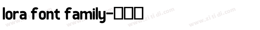 lora font family字体转换